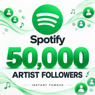 50,000 Spotify artist followers — Instant Famous